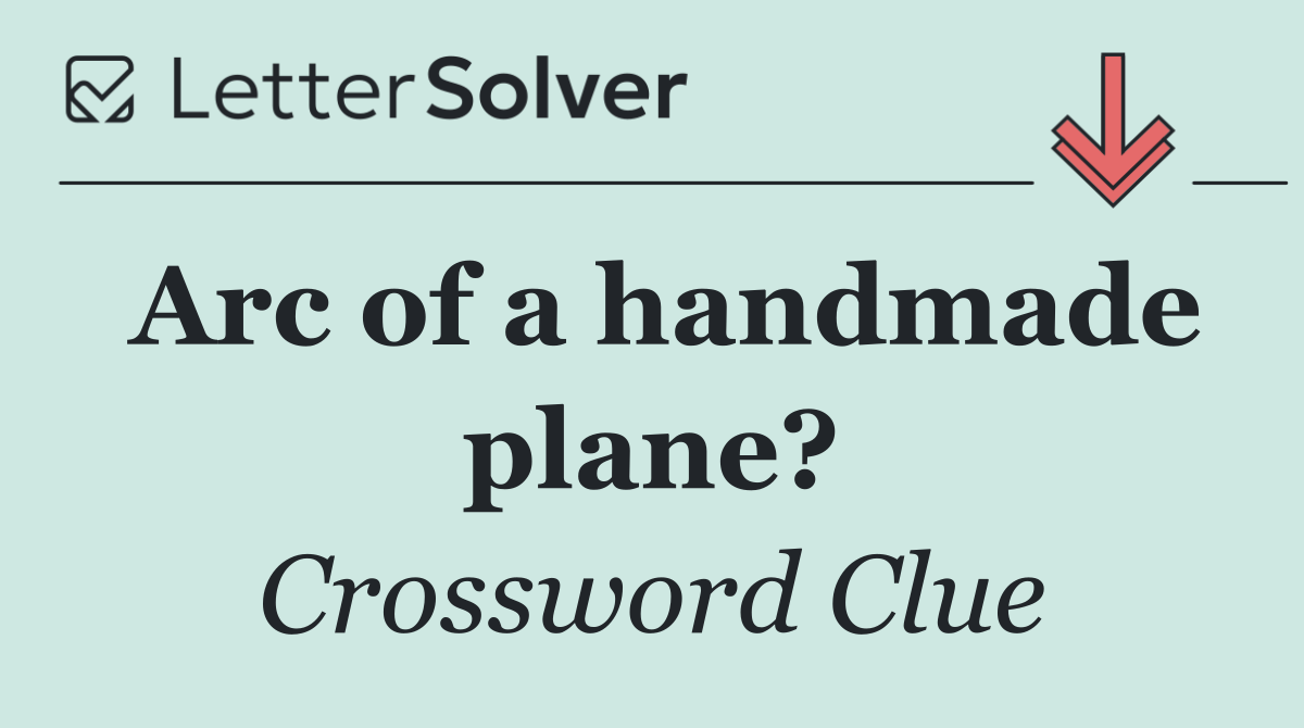 Arc of a handmade plane?