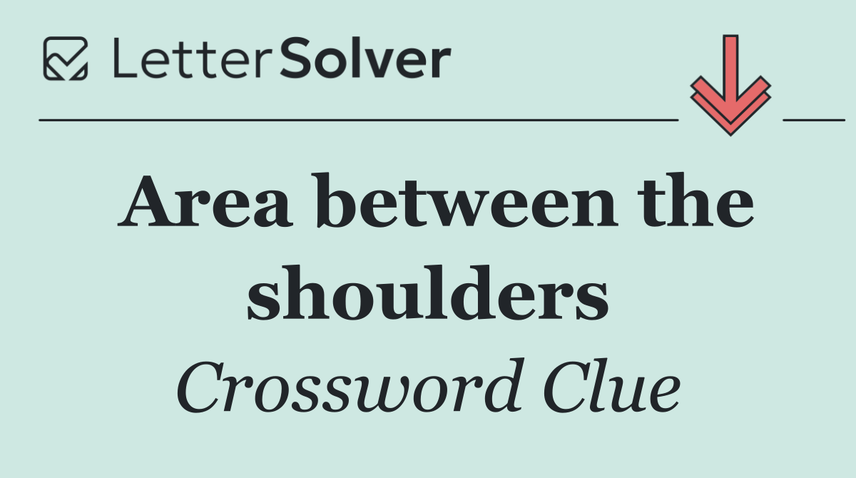 Area between the shoulders