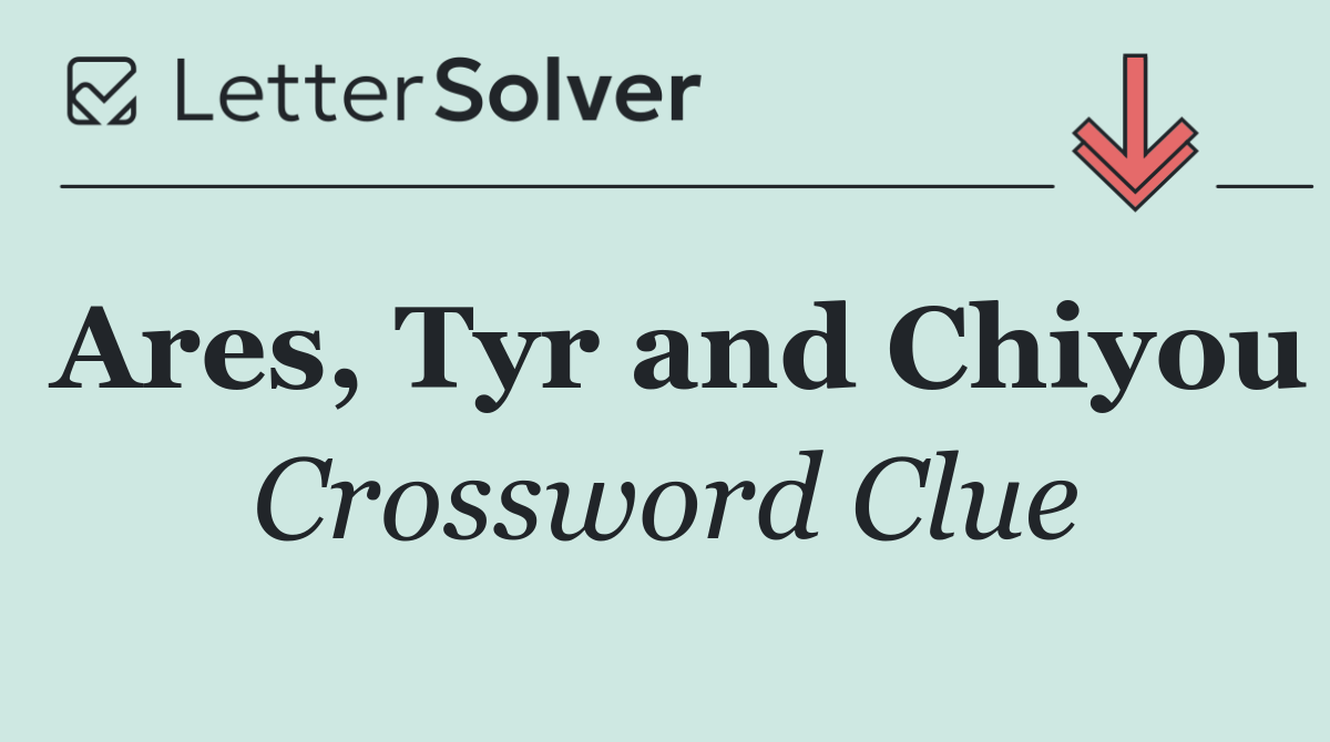 Ares, Tyr and Chiyou