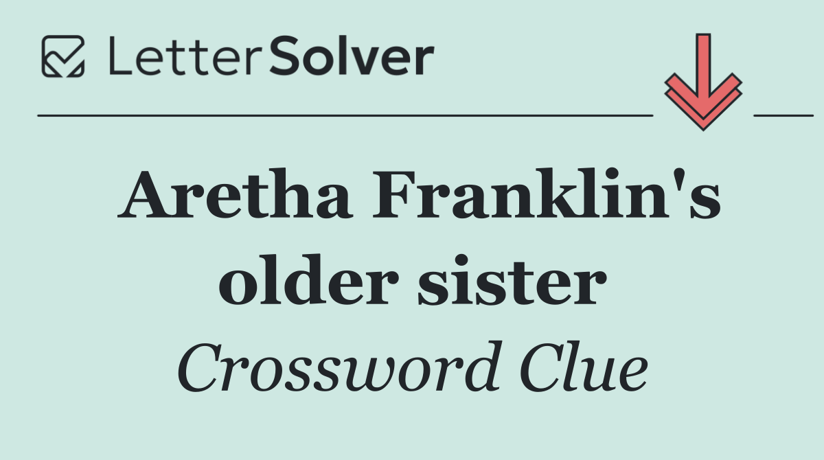 Aretha Franklin's older sister