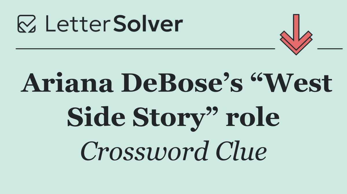 Ariana DeBose’s “West Side Story” role