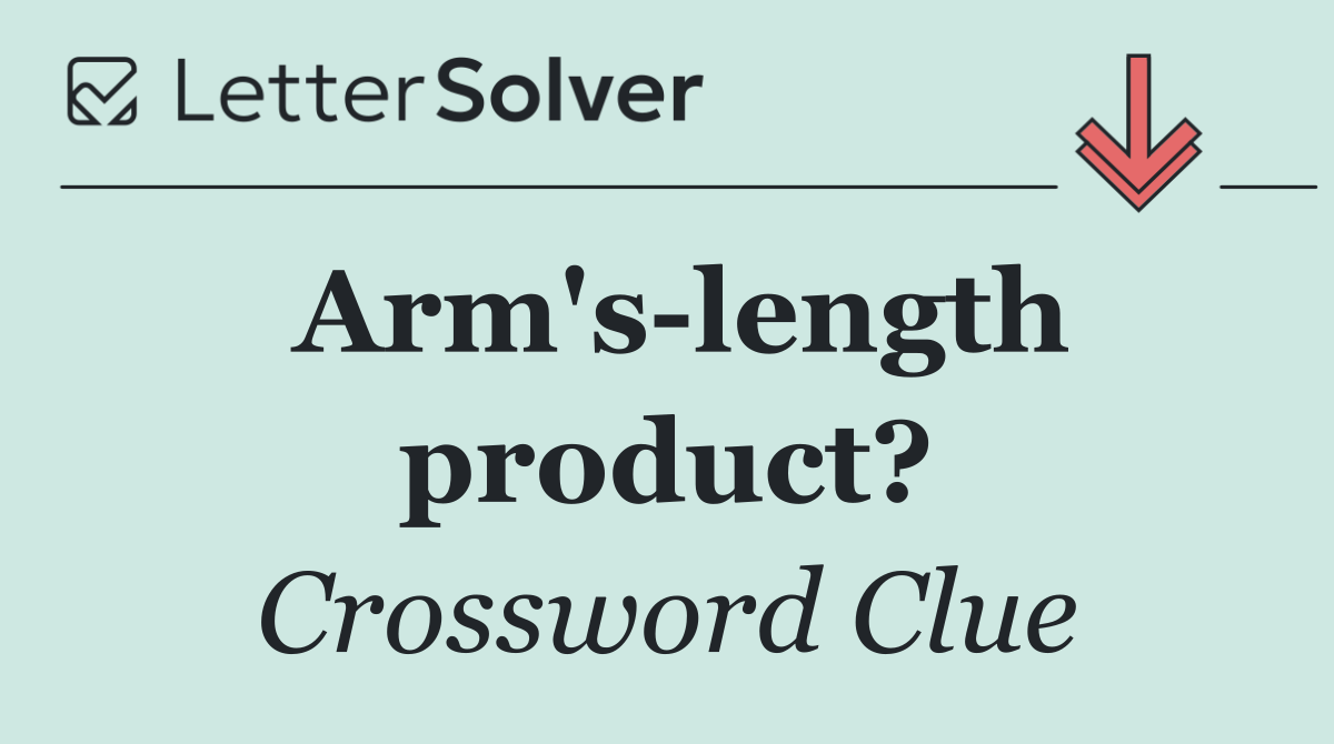 Arm's length product?