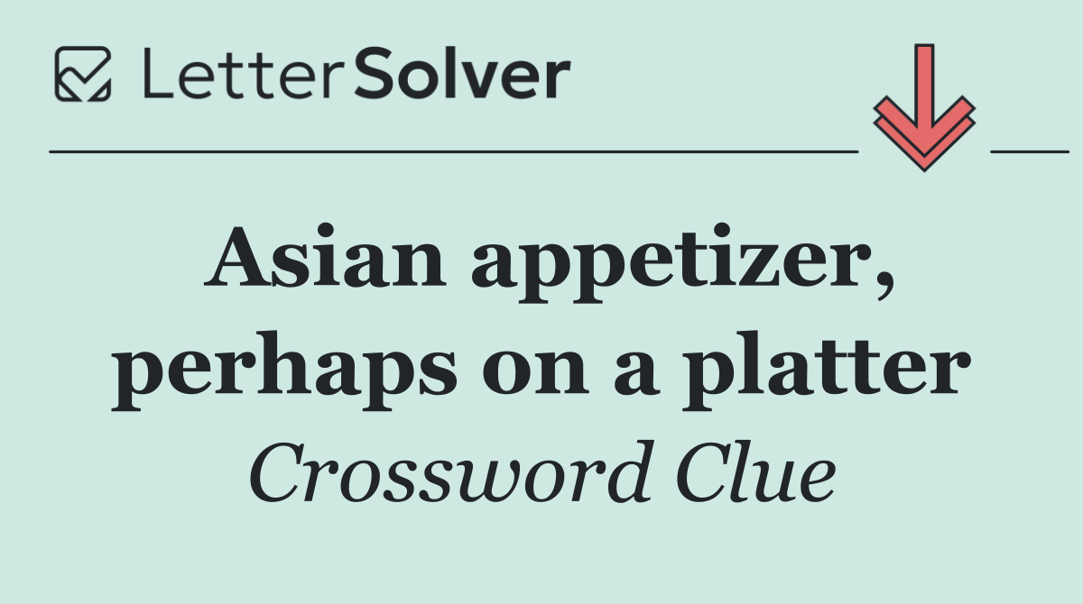 Asian appetizer, perhaps on a platter