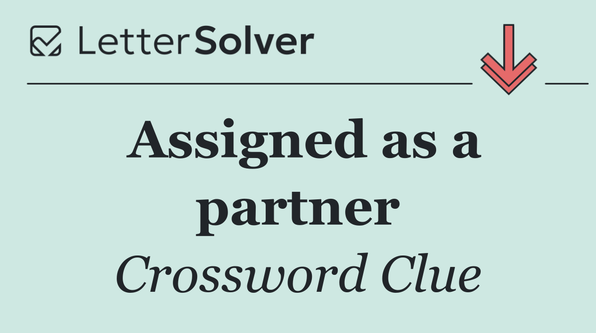 Assigned as a partner