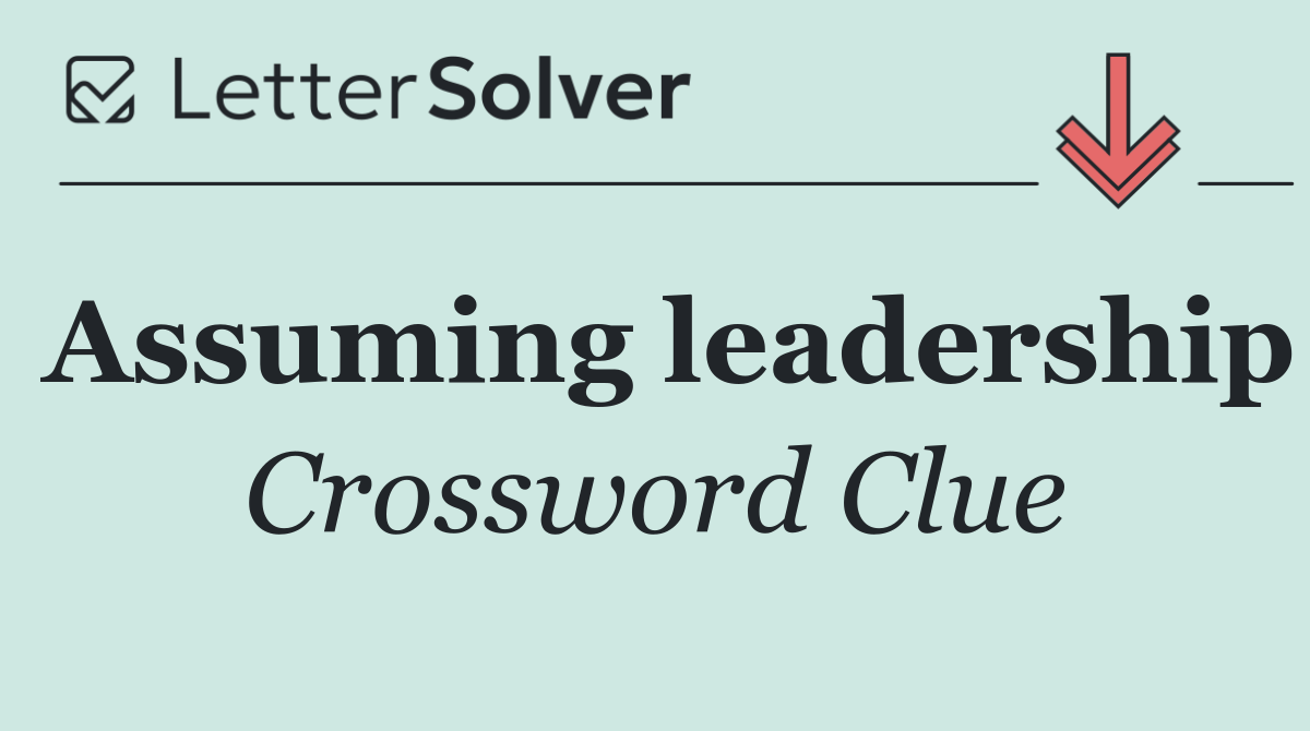 Assuming leadership