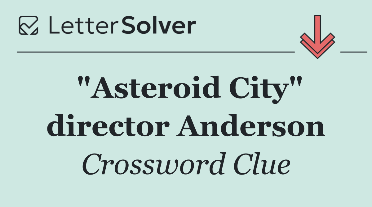 "Asteroid City" director Anderson