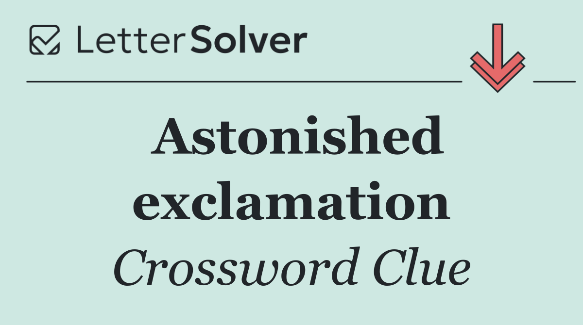 Astonished exclamation