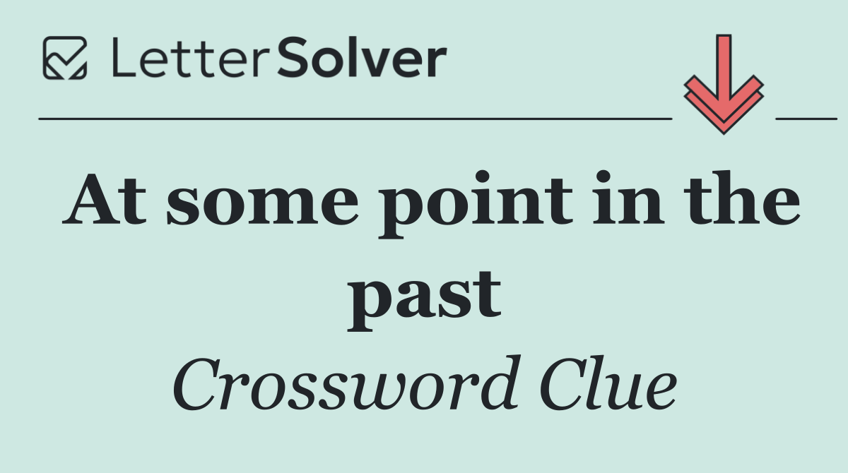 At some point in the past