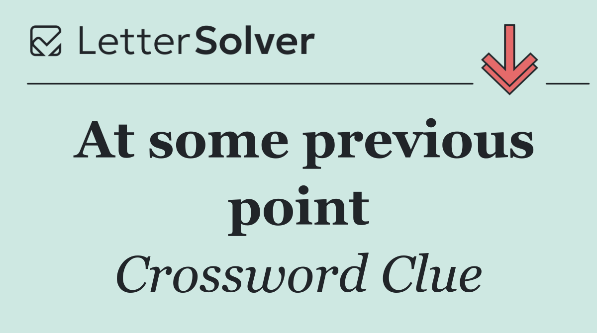 At some previous point