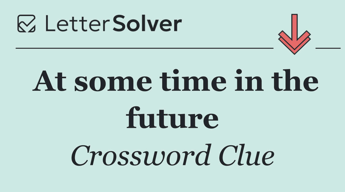 At some time in the future
