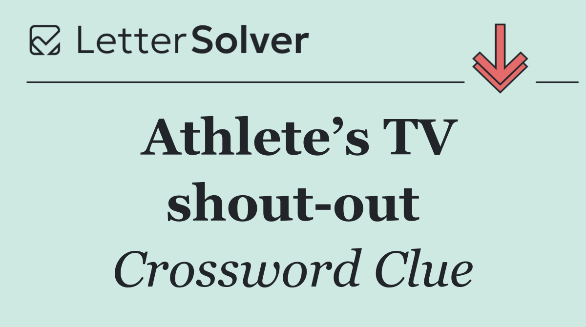 Athlete’s TV shout out