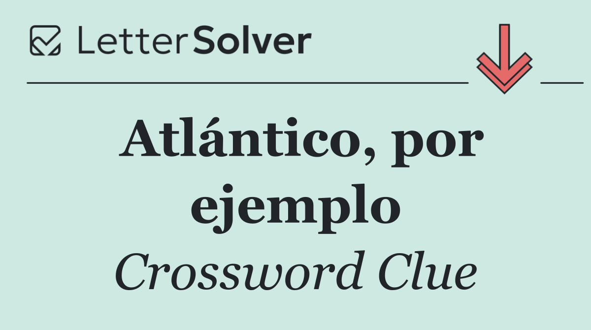Atlántico, por ejemplo