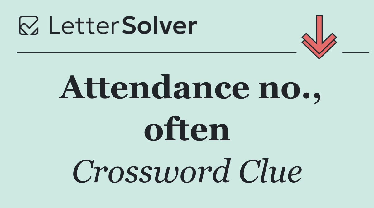 Attendance no., often