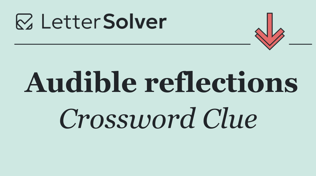 Audible reflections