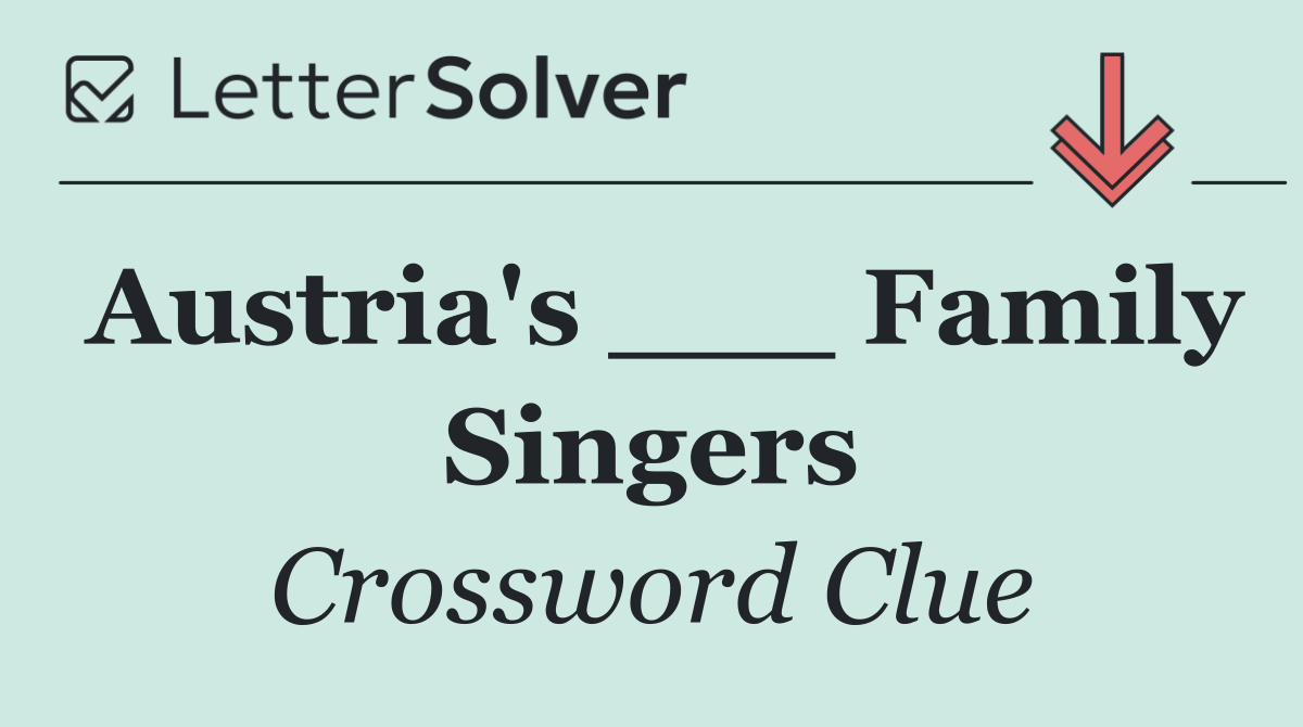 Austria's ___ Family Singers