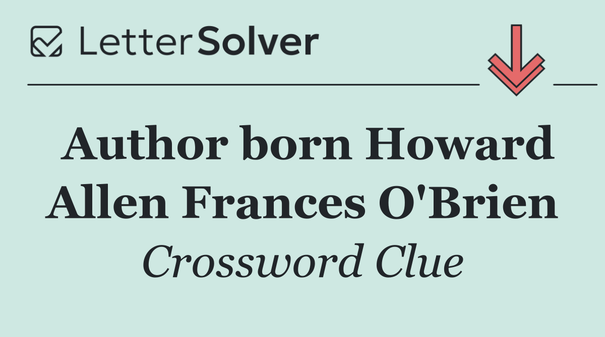 Author born Howard Allen Frances O'Brien