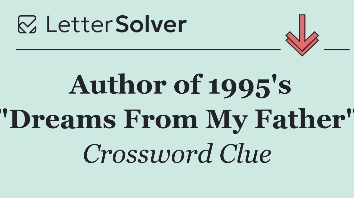 Author of 1995's "Dreams From My Father"