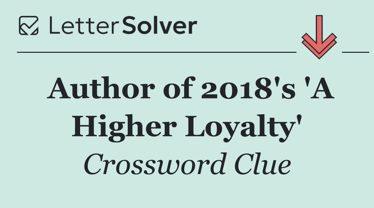 Author of 2018's 'A Higher Loyalty'