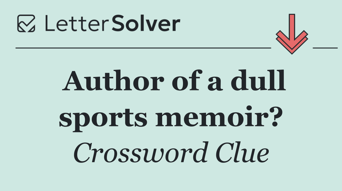Author of a dull sports memoir?