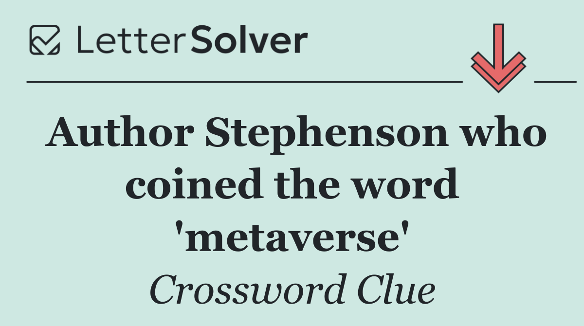 Author Stephenson who coined the word 'metaverse'