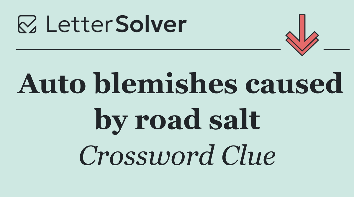 Auto blemishes caused by road salt