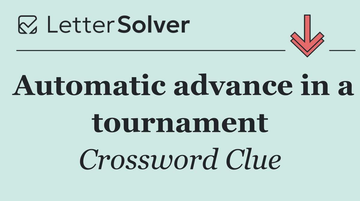 Automatic advance in a tournament