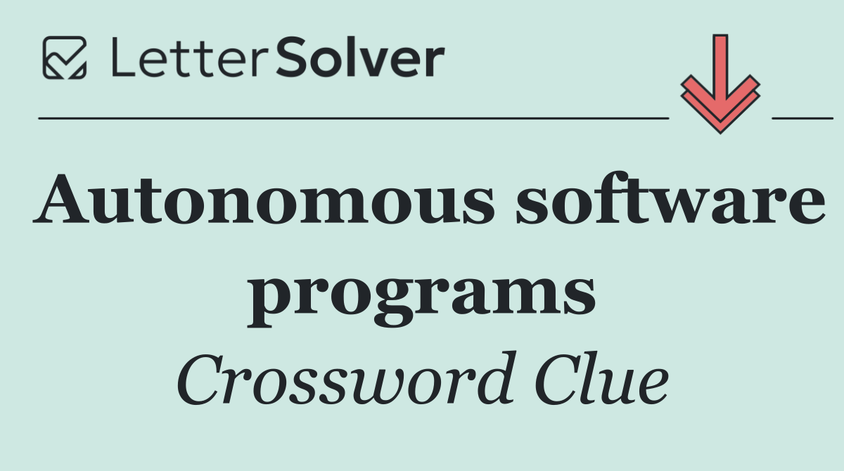 Autonomous software programs