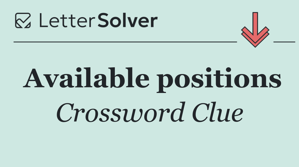Available positions