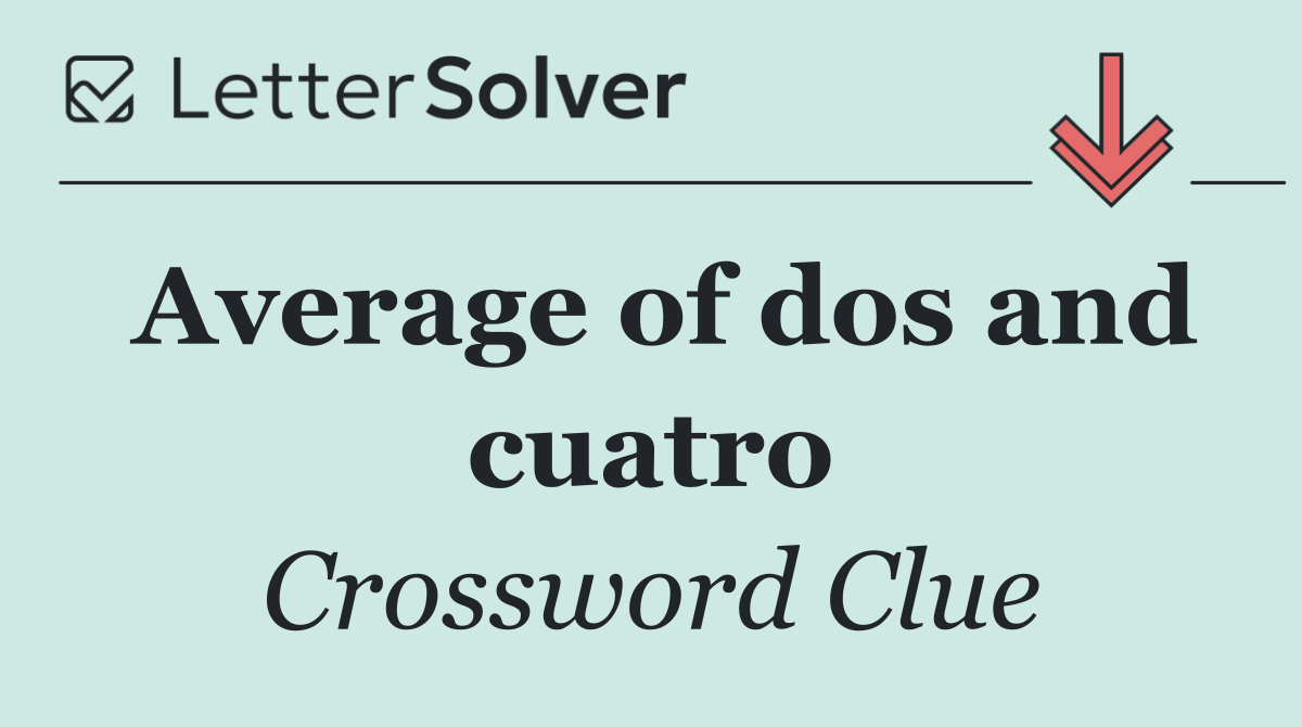 Average of dos and cuatro