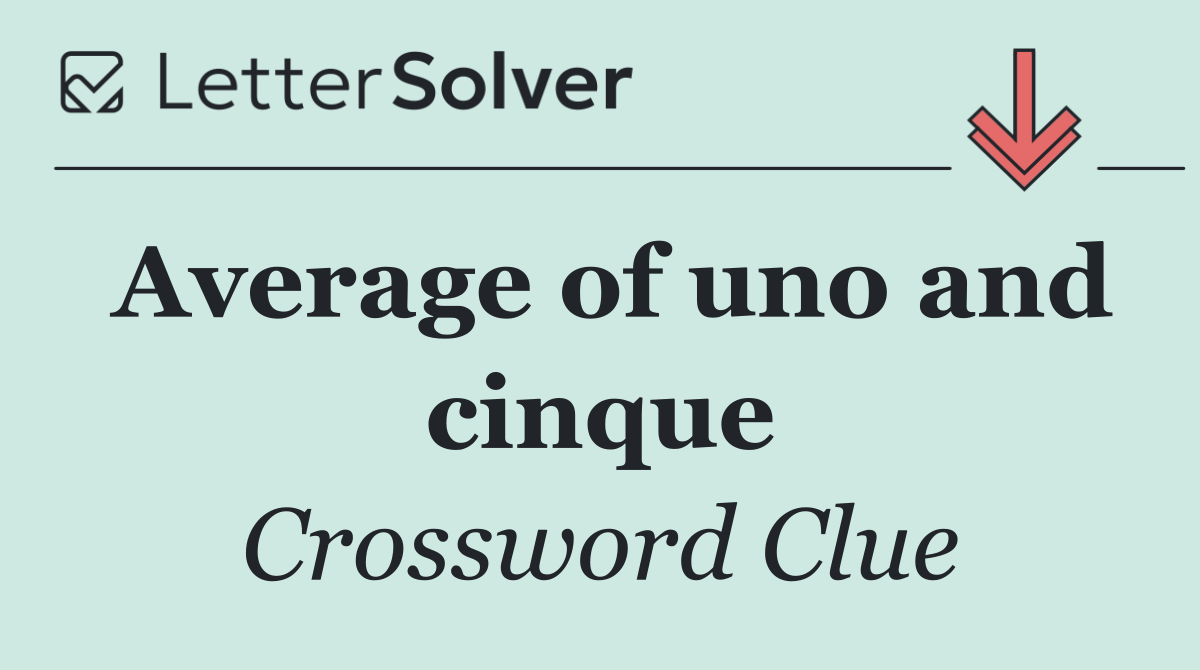 Average of uno and cinque