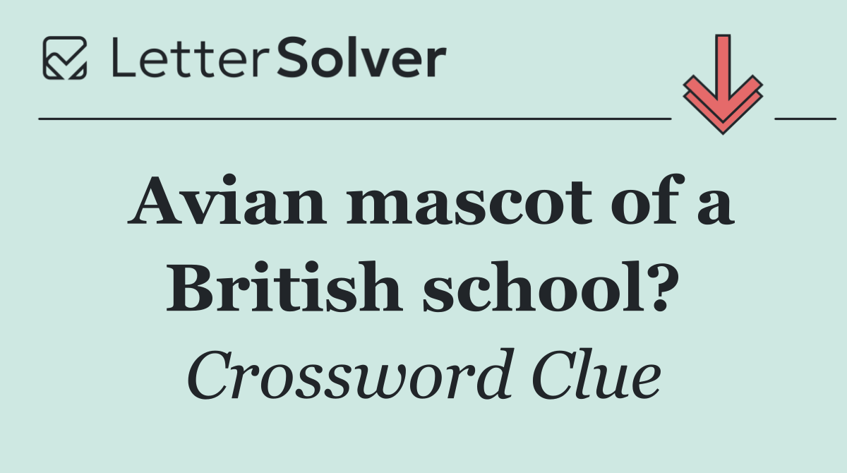 Avian mascot of a British school?