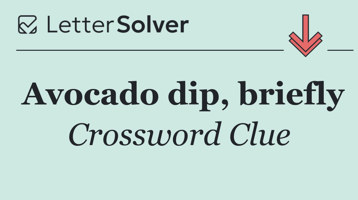 Avocado dip, briefly