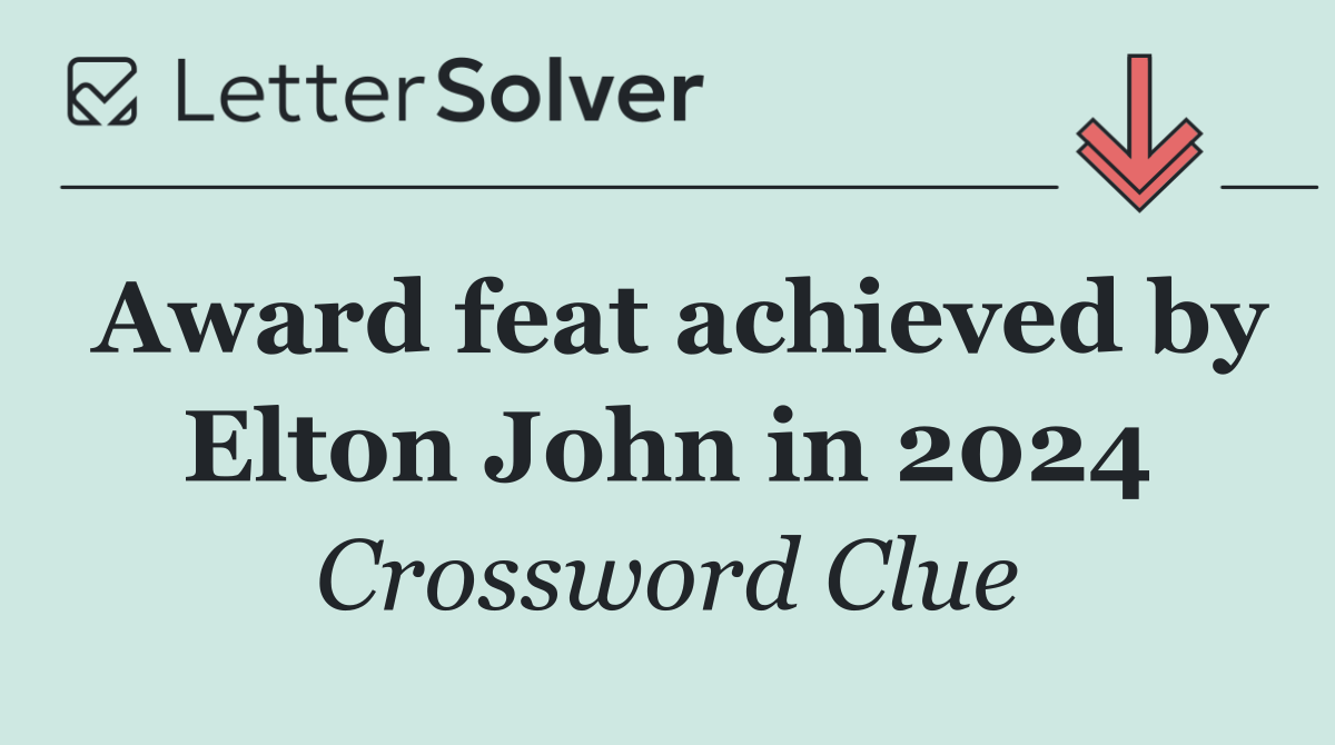 Award feat achieved by Elton John in 2024