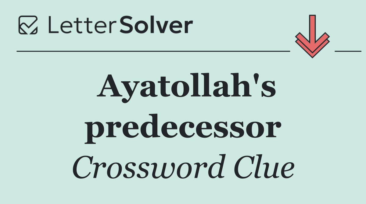 Ayatollah's predecessor