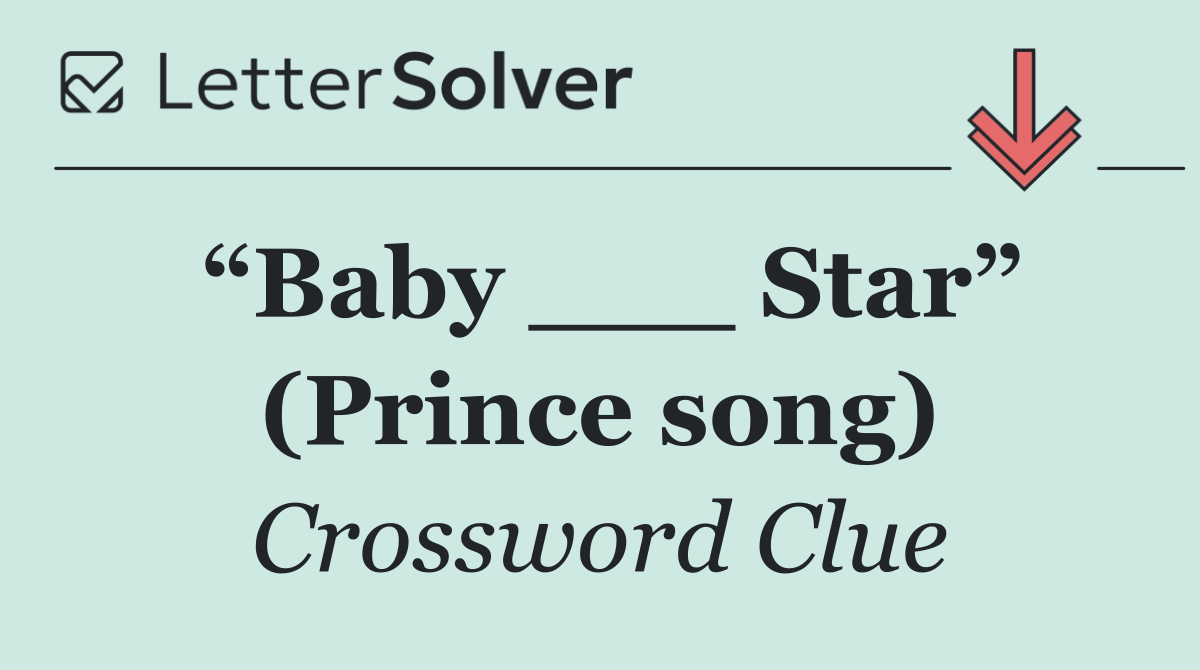 “Baby ___ Star” (Prince song)