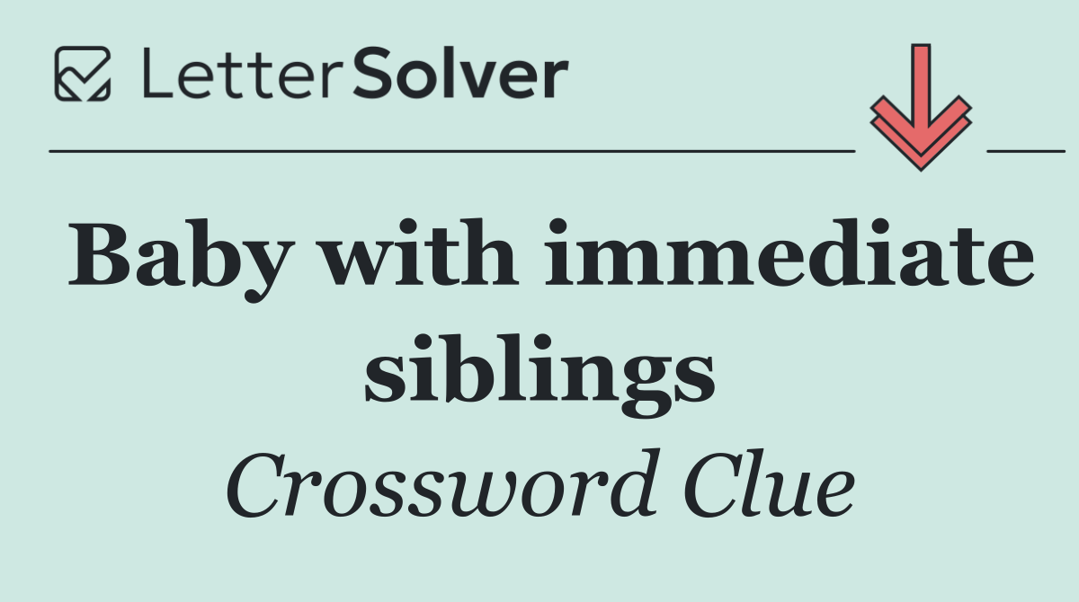 Baby with immediate siblings