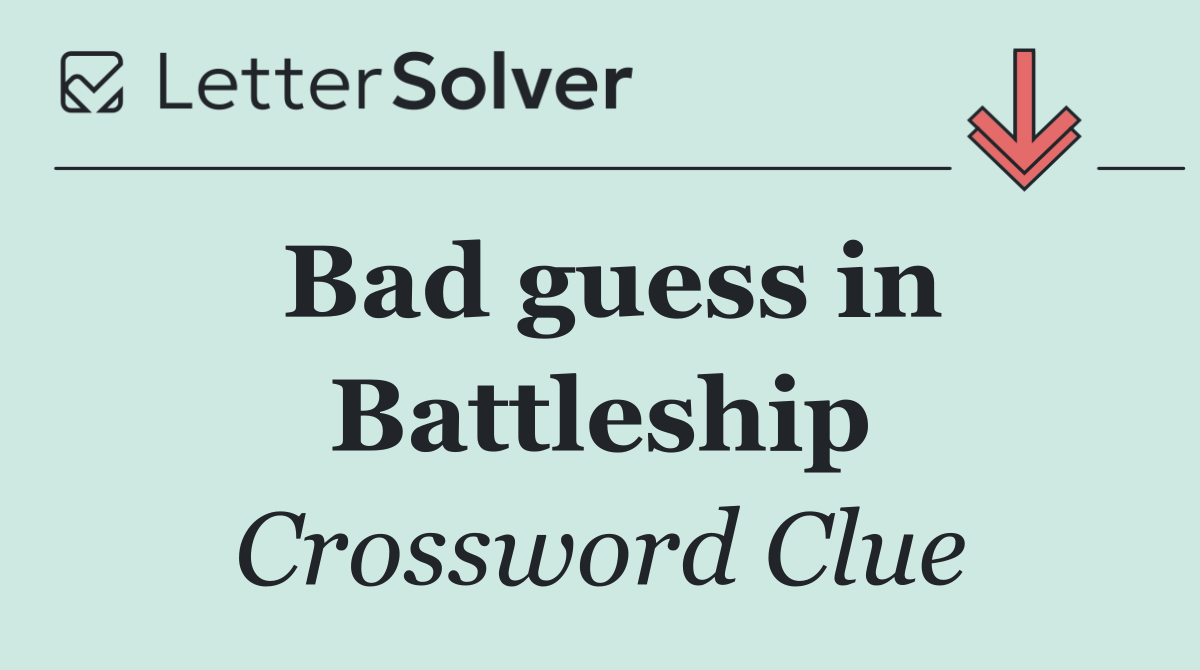 Bad guess in Battleship
