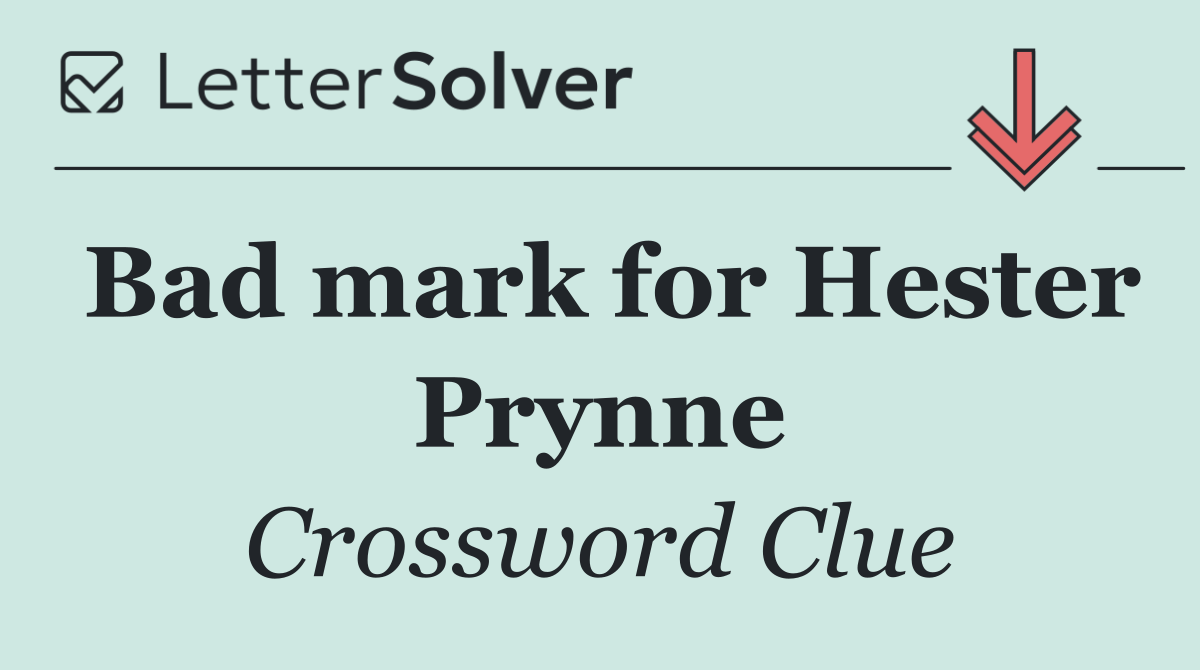 Bad mark for Hester Prynne
