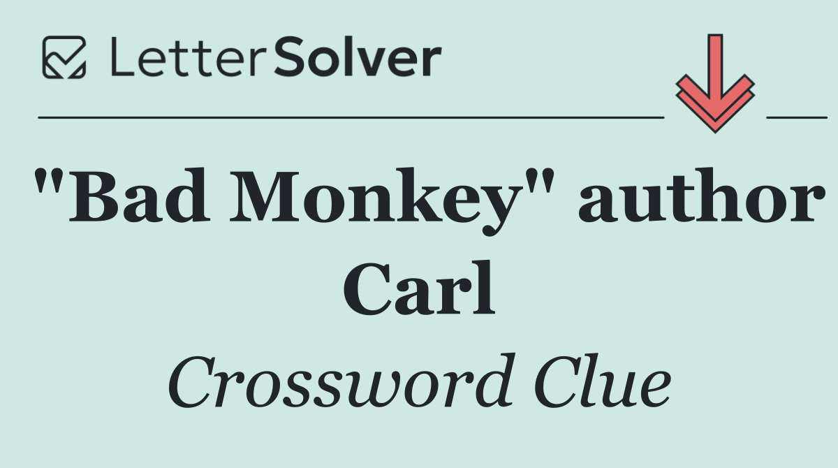 "Bad Monkey" author Carl