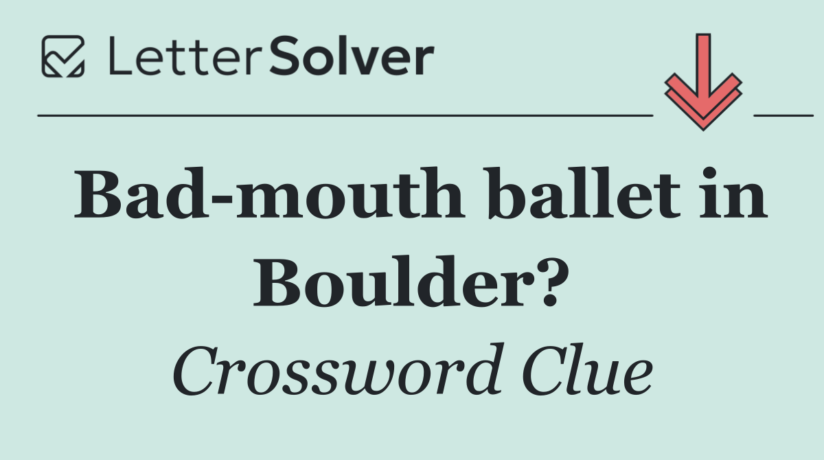 Bad mouth ballet in Boulder?