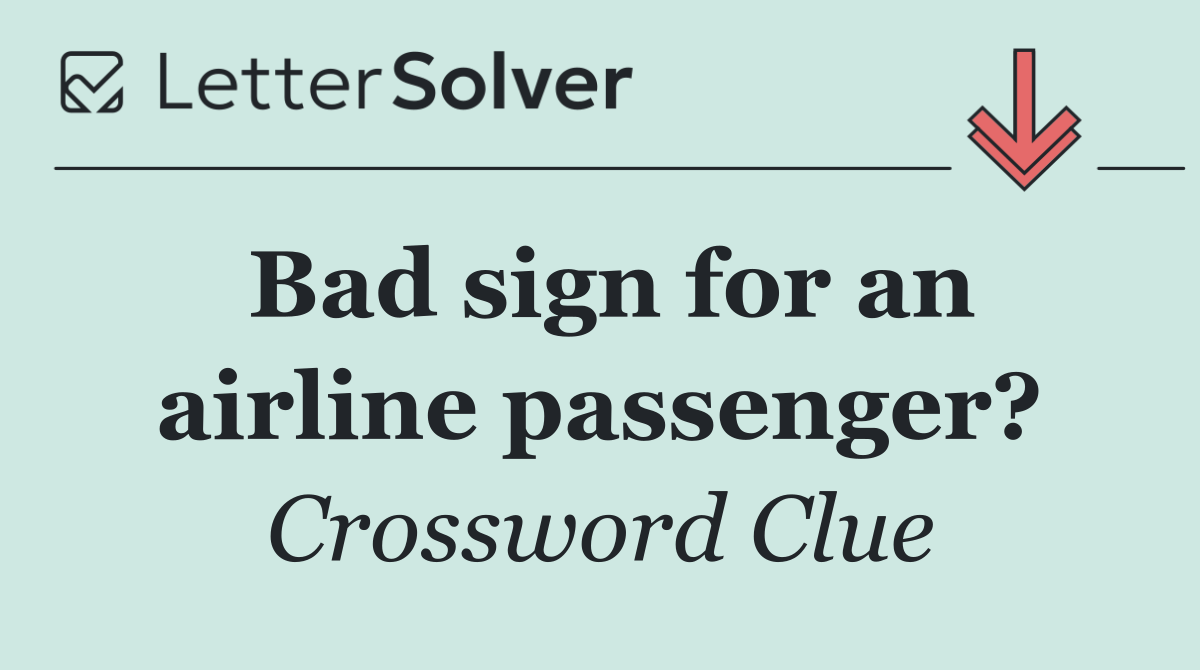 Bad sign for an airline passenger?