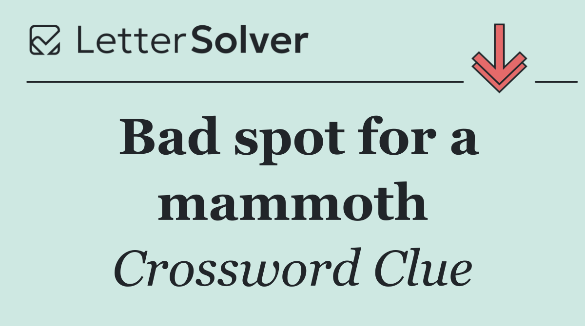 Bad spot for a mammoth