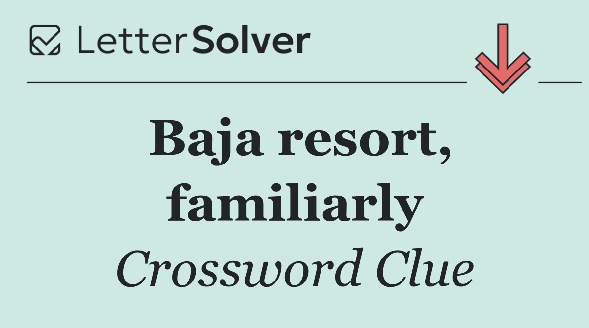Baja resort, familiarly