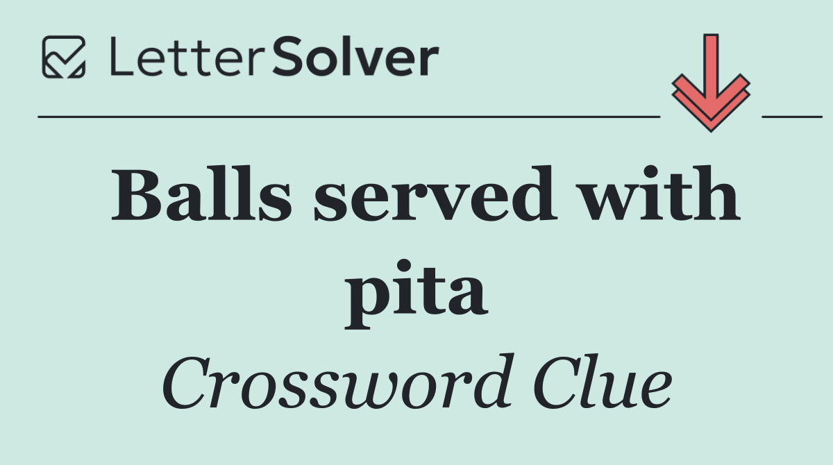 Balls served with pita