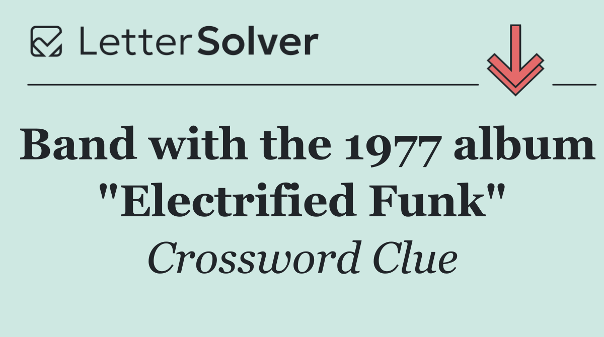 Band with the 1977 album "Electrified Funk"