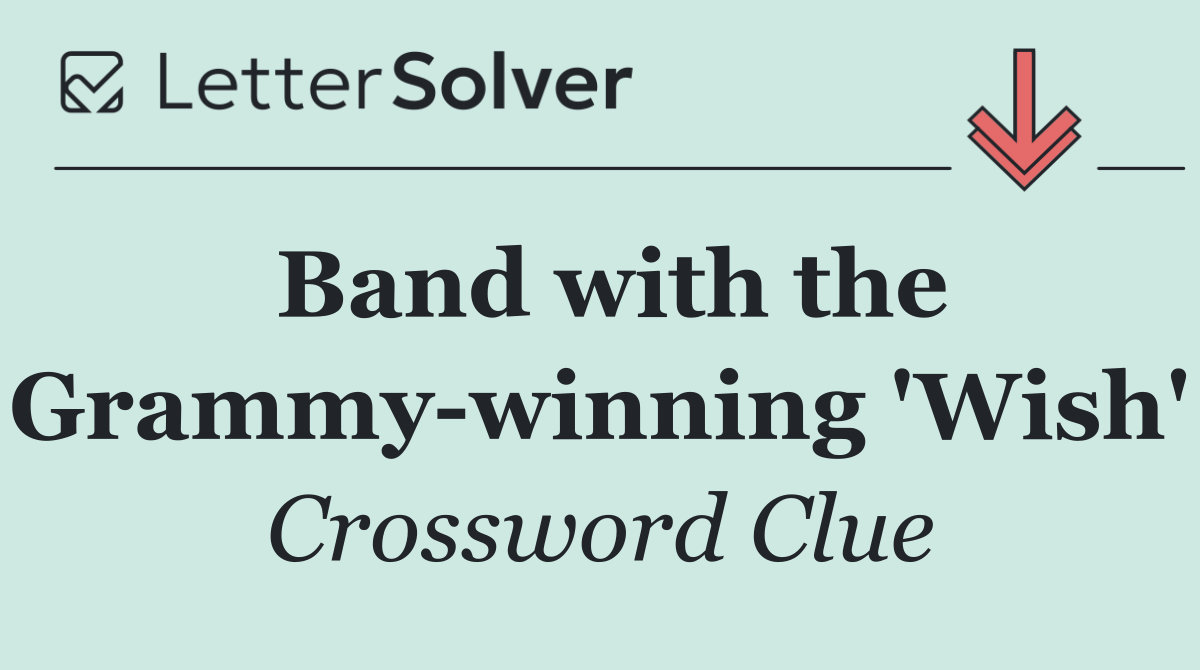 Band with the Grammy winning 'Wish'