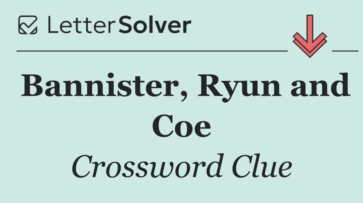 Bannister, Ryun and Coe