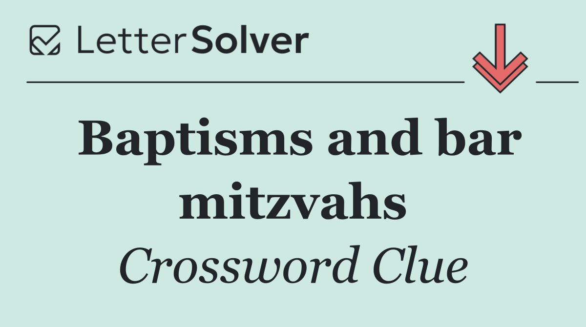 Baptisms and bar mitzvahs
