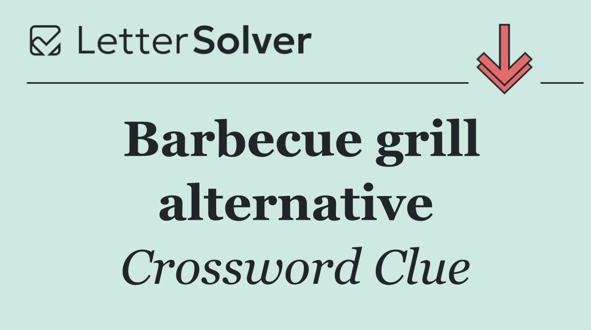 Barbecue grill alternative