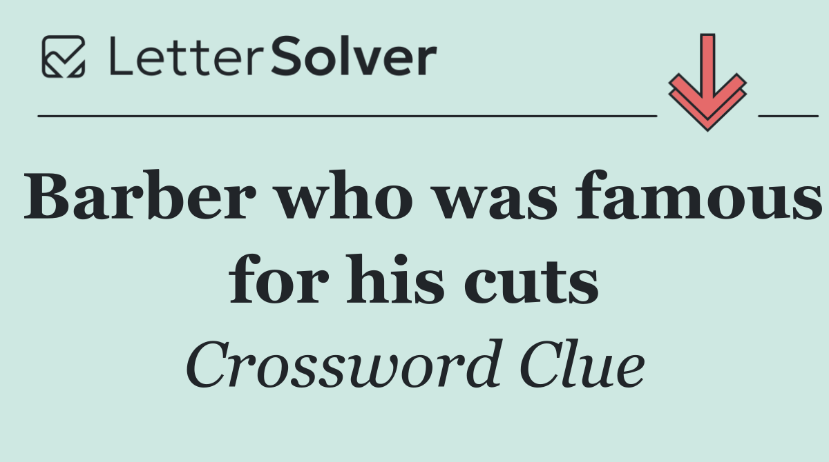Barber who was famous for his cuts